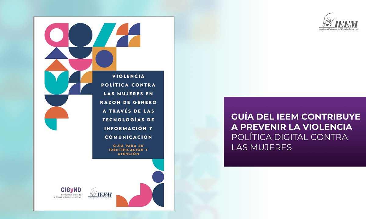Nueva guía del IEEM protege derechos políticos de mujeres en internet