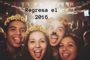 regresa 2016 en el 2016