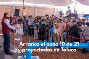 nuevo pozo de agua potable para Toluca