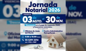 Jornada Notarial 2026 ofrece descuentos de hasta 50% en Huixquilucan